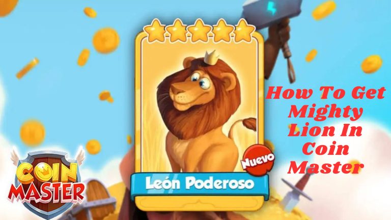 How To Get Mighty Lion In Coin Master