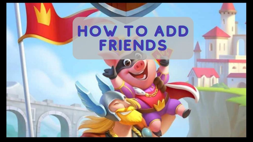 How to add friends in coin master