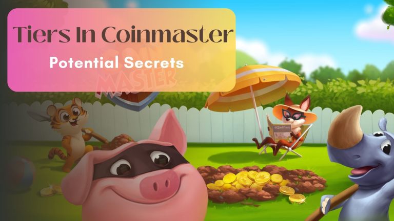 Unveil The Epic Tiers In Coin Master