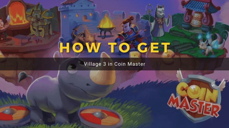 How to Get Village 3 In Coin Master